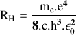 R_{{\infty }}={\frac {m_{{\text{e}}}e^{4}}{8c\varepsilon _{0}^{2}}}