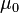 \mu _{0}