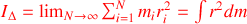 I_\Delta=\lim_{N\rightarrow\infty}\sum_{i=1}^Nm_ir_i^2=\int r^2dm