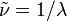 {\tilde {\nu }}=1/\lambda \,