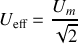U_{\rm eff} = \frac{U_{\rm m}}{\sqrt{2}}